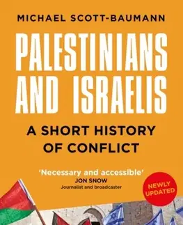 Politológia Palestinians and Israelis - Michael Scott-Baumann