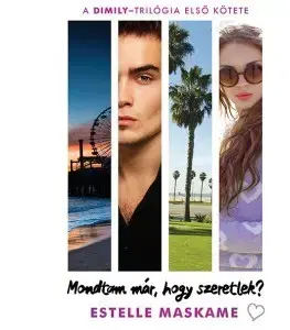 Romantická beletria Mondtam már, hogy szeretlek? - Estelle Maskame,Gondáné Kaul Éva