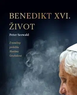 Náboženstvo Benedikt XVI. Život - Peter Seewald