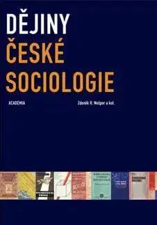 Sociológia, etnológia Dějiny české sociologie - Zdeněk R. Nešpor