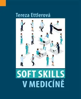 Medicína - ostatné Soft skills v medicíně - Tereza Ettlerová