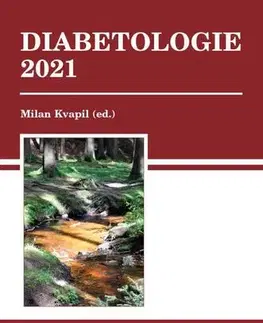 Medicína - ostatné Diabetologie 2021 - Milan Kvapil