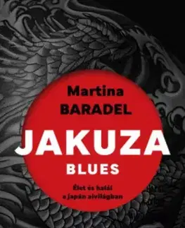 Trestné právo Jakuza blues - Martina Baradel