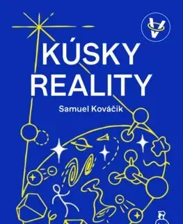 Astronómia, vesmír, fyzika Kúsky reality - Samuel Kováčik