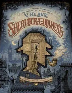 Komiksy V hlavě Sherlocka Holmese - Cyril Lieron,Benoit Dahan,Šárka Belisová