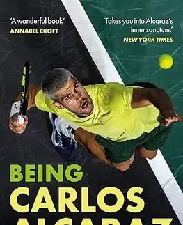 Šport Being Carlos Alcaraz - Mark Hodgkinson