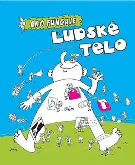 Ľudské telo Ako funguje ľudské telo - Marta Maruszaková