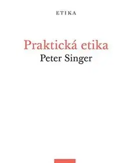 Psychológia, etika Praktická etika, 3. vydání - Peter Singer