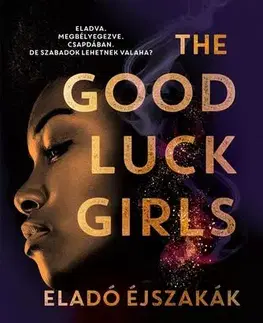 Young adults The Good Luck Girls – Eladó éjszakák - Charlotte Nicole Davisová