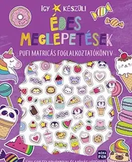 Nalepovačky, vystrihovačky, skladačky Így készül! Édes meglepetések