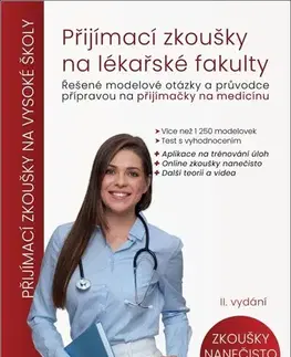 Prijímačky na vysoké školy Přijímací zkoušky na lékařské fakulty, 2. vydání - Kolektív autorov