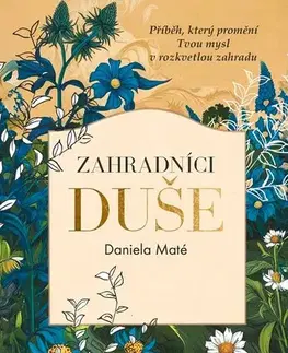 Česká beletria Zahradníci duše - Daniela Maté