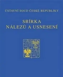 Ústavné právo Sbírka nálezů a usnesení ÚS ČR, svazek 64