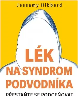 Psychológia, etika Lék na syndrom podvodníka - Jessamy Hibberd,Jan Škrob