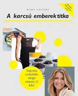 Zdravá výživa, diéty, chudnutie A karcsú emberek titka - Mieke Kosters