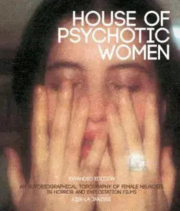 Fotografia House Of Psychotic Women - Kier-La Janisse
