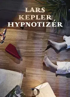 Detektívky, trilery, horory Hypnotizér - Lars Kepler