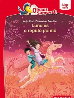 Rozprávky Luna és a repülő póniló - Olvass Samuval - Alapszint 2. kötet - Anja Kiel