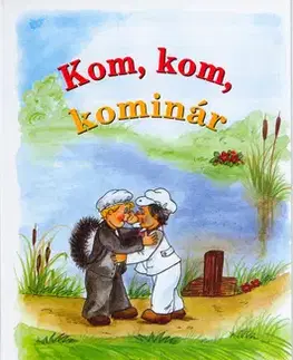 Básničky a hádanky pre deti Kom, kom, kominár