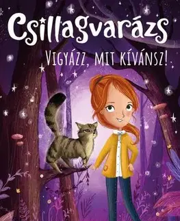 Rozprávky Csillagvarázs 2: Vigyázz, mit kívánsz! - Linda Chapmanová,Bottka Sándor Mátyás