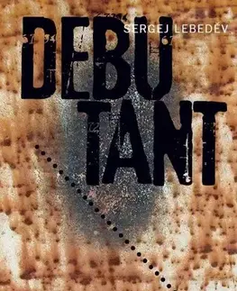 Detektívky, trilery, horory Debutant - Sergej Lebeděv