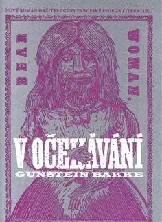 Svetová beletria V očekávání - Gunstein Bakke,Marta Bartošková