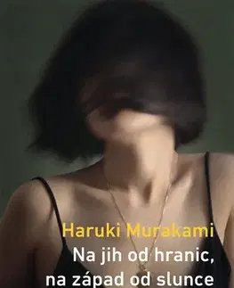 Romantická beletria Na jih od hranic, na západ od slunce - Haruki Murakami