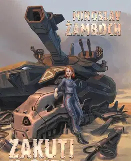 Sci-fi a fantasy Zakuti v oceli - Miroslav Žamboch