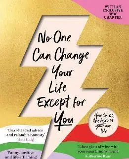 Rozvoj osobnosti No One Can Change Your Life Except For You - Laura Whitmore