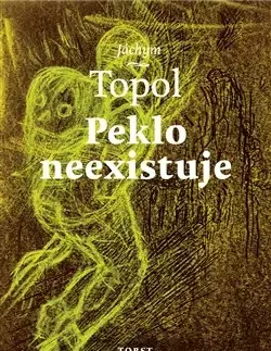 Česká beletria Peklo neexistuje - Jáchym Topol