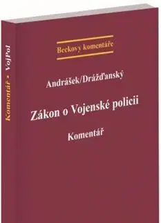 Právo ČR Zákon o Vojenské policii. Komentář - Marek Andrášek,Radim Filip Drážďanský