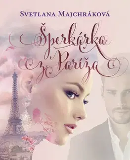 Romantická beletria Šperkárka z Paríža - Svetlana Majchráková