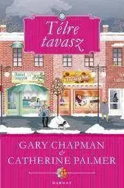 Romantická beletria Télre tavasz - Gary Chapman,Catherine Palmer
