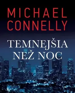 Detektívky, trilery, horory Temnejšia než noc - Michael Connelly