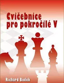 Šport - ostatné Cvičebnice pro pokročilé V - Richard Biolek