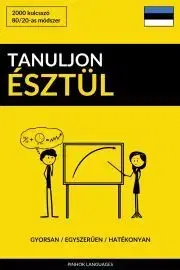 Slovníky Tanuljon Észtül - Gyorsan / Egyszerűen / Hatékonyan