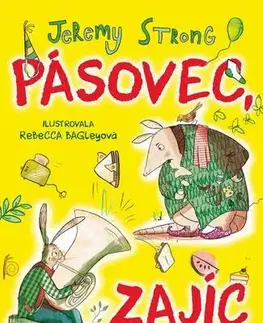 Pre deti a mládež - ostatné Pásovec, Zajíc a řada nečekaných návštěv - Jeremy Strong