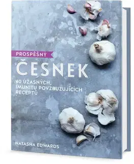 Kuchárky - ostatné Prospěšný česnek - Edwards Natasha