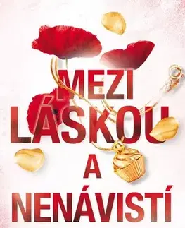 Romantická beletria Mezi láskou a nenávistí - Hardy Billionaire Brothers 2 - Shain Rose,Zuzana Ľalíková