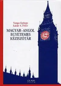 Učebnice - ostatné Magyar-Angol Egyetemes Kéziszótár - Péter A. Lázár,Kolektív autorov