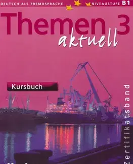 Učebnice a príručky Themen Aktuell 3 Kursbuch - Kolektív autorov