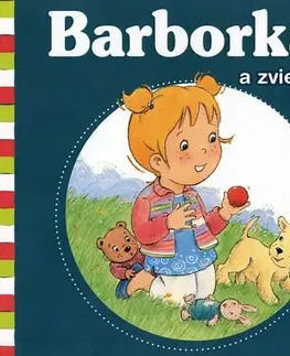 Rozprávky pre malé deti Barborka a zvieratká - De Pétigny Aline,Nancy Delvaux