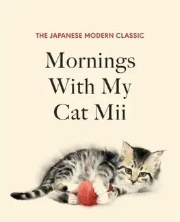 Svetová beletria Mornings With My Cat Mii - Mayumi Inaba,Ginny Tapley Takemori