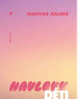 Česká beletria Havlovy děti - Martina Zelená
