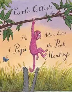Prírodné vedy - ostatné The Adventures of Pipi the Pink Monkey - Carlo Collodi,Axel Scheffler