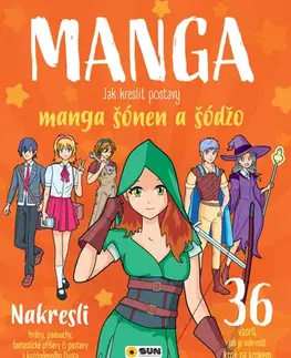 Kreslenie, maľovanie Manga: Jak kreslit postavy manga šonen a šodžo
