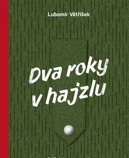Historické romány Dva roky v hajzlu - Lubomír Větříšek