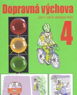 Učebnice pre ZŠ - ostatné Dopravná výchova pre 4. ročník základnej školy - Kolektív autorov