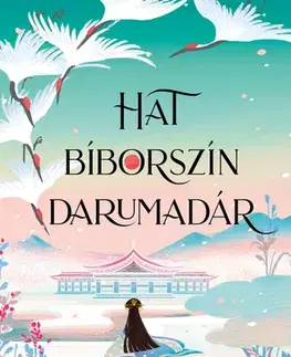Fantasy, upíri Hat bíborszín darumadár - Elizabeth Lim