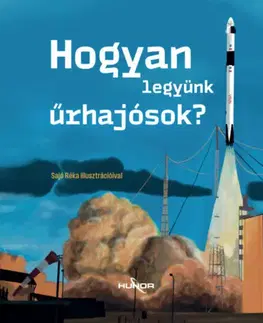 Rozprávky Hogyan legyünk űrhajósok?